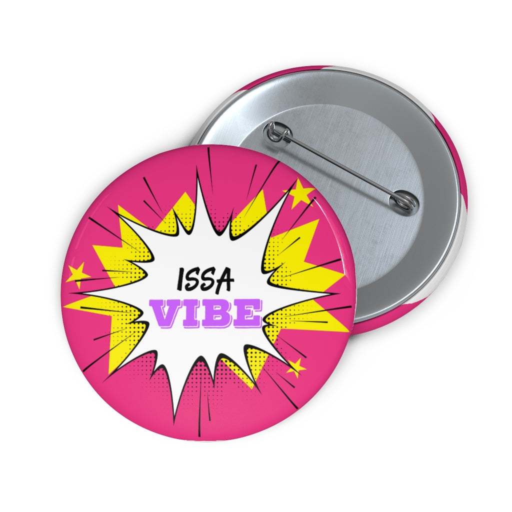 Issa Vibe! Button